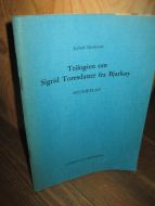 Stortrøen. Triologien om Sigrid Toresdatter fra Bjarkøy. 1978.