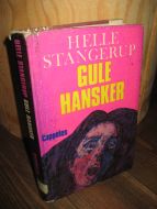 STANGERUP, HELLE: GULE HANSKER. 1969.