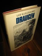 LILLEGAARD: DRAUGEN. En hverdagstragedie fra kyst Norge. 1975.