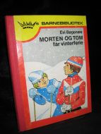 Bøgenes, Evi: MORTEN OG TOM får vinterferie. 1976.