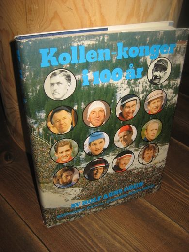 ODIN, ROLF ARNE: Kollen konger i 100 år. 1979.