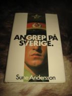 ANDERSSON, SUNE: ANGREP PÅ SVERIGE. 1988.