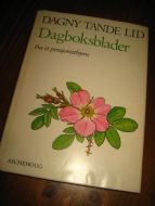 TANDE LID, DAGNY: Dagboksblader. 1984.