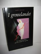 WESTLIE, BJØRN: I grenselandet. Når forskning flytter grensen mellom liv og død. 1988.