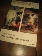 MALERKUNSTEN GJENNOM TIDENE: DET 18. ÅRHUNDREDES MALERI. 1964.