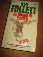 FOLLETT, KEN: ON WINGS OF EAGLES. 1983.