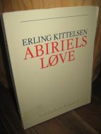 KITTELSEN: ABIRIELS LØVE. 1988.