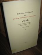 NORDAHL: Vår frues mirakelspill om KEISER JULIAN DEN FRAFALNE. 1998.