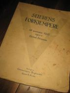 SØRENSEN: SEIERENS FORKJEMPERE. 63 PORTRETTER 1945.