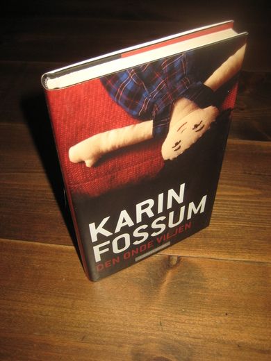 FOSSUM, KARIN: DEN ONDE VILJEN. 2008.