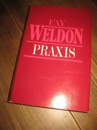 FELDON, FAY: PRAXIS. 1982.