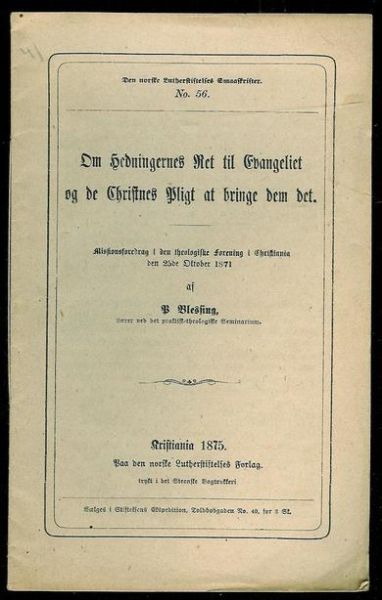 Blessing: Om Hedningernes Ret til Evangeliet og de Christnes Pligt at bringe dem det. 1875.