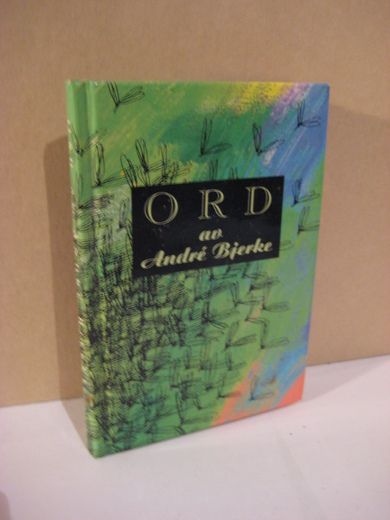 Bjerke, Andre: ORD AV Andre Bjerke. 1993