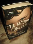 LANDAY, WILLIAM: TIL JACOBS FORSVAR. 2014.