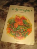 KJØRSTAD: SE DEG OM I GLEDE. Innsikt og utsyn i eldre år. 1986