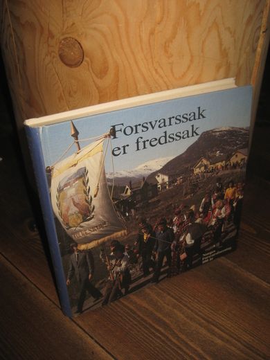 Forsvarssak er fredssak. Norges Forsvarsforening 100 år. 1986.