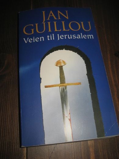 GUILLOU, JAN: Veien til Jerusalem. 2002.