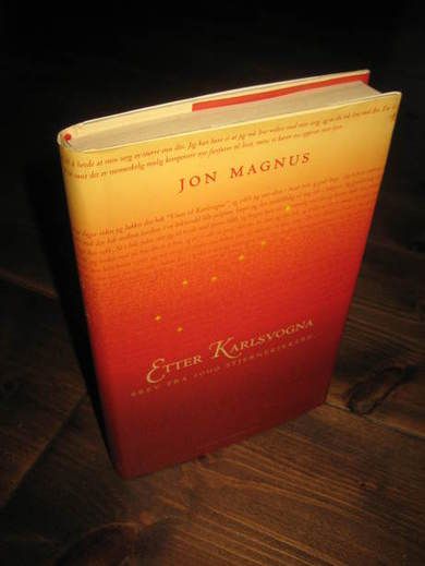 MAGNUS, JON: ETTER KARLSVOGNA. 2000.