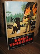 MOHN, ALBERT HENRIK: KONGO TRAGEDIEN. 1. opplag 1961.