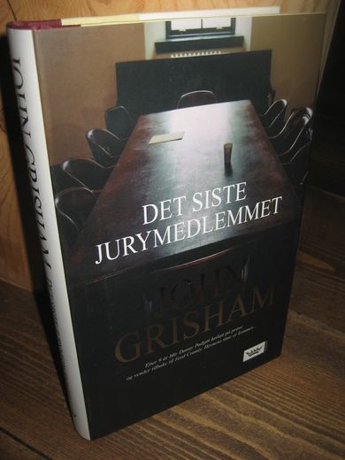 GRISHAM, JOHN: DET SISTE JURYMEDLEMMET. 2004.