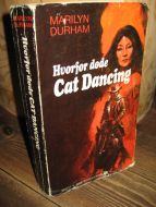 DURHAM: Hvorfor døde Cat Dancing. 1973.