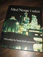 Med Norge i vekst. Albumblad fra Norsk Hydro gjennom 75 år. 1957.