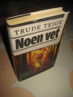 TEIGE, TRUDE: Noen vet. 2009.