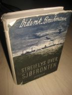 Brochmann, Diderik: STREIFLYS OVER SJØFRONTEN. 1948.