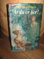 Gerhardsen, Ragnhild: At du er her! 1972.