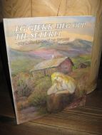 Søyland: EG GJEKK MEG OPP TIL SETERLI. - stølsliv og poesi og prosa. 1981.