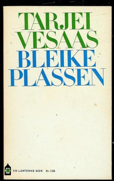 VESAAS, TARJEI: BLEIKE PLASSEN. 1965