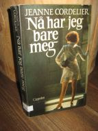 CORDELIER: Nå har jeg bare meg. 1978.