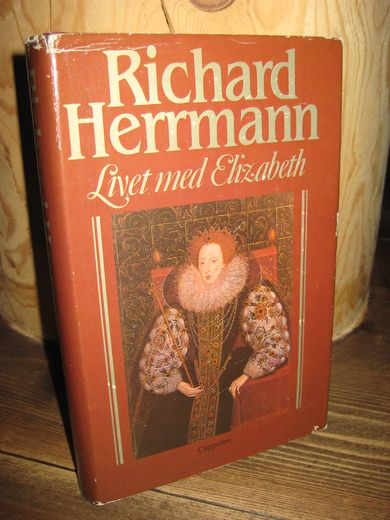 Herrmann, Richard: Livet med Elisabeth. 1986.