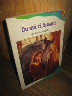 Campbell: Du må ri, Susan! 1994.