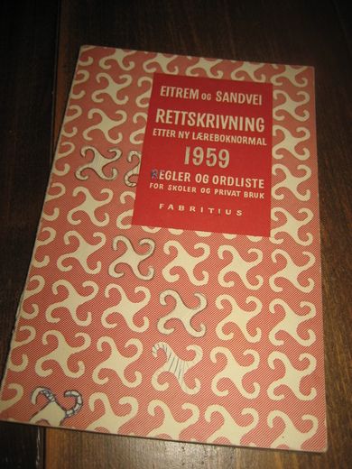 SANDVEI: RETTSKRIVING ETTER NY LÆREBOKNORMAL 1959.1969.