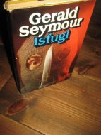 SEYMOUR, GERALD. ISFUGL. 1977.