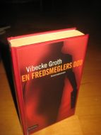 Groth: EN FREDSMEKLERS DØD. 2002.