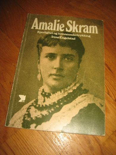 Engelstad: Amalie Skram. Kjærlighet og kvinneundertrykking. 1978.