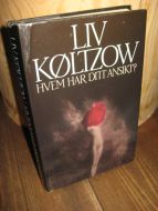 KØLTZOW, LIV: HVEM HAR DITT ANSIKT? 1988.