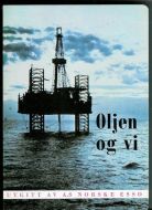 OLJEN OG VI. Utgitt av NORSKE ESSO. 1973