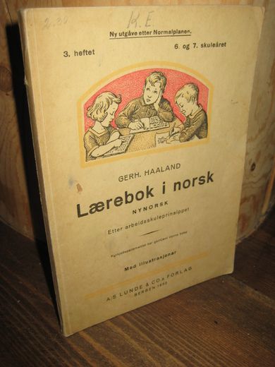 HAALAND: Lærebok i norsk. Nynorsk. 3. heftet, 6. og 7. skuleår. 1950.