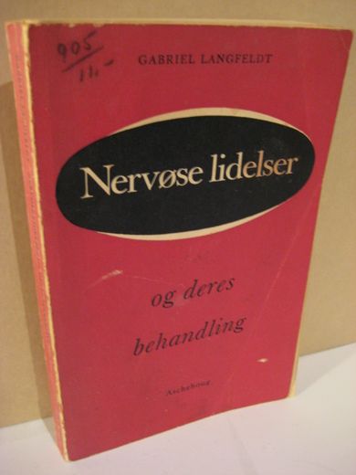 LANGFELDT: NERVØSE LIDELSER og deres behandling. 1962.