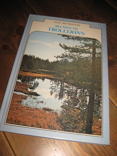 HEITKØTTER: BLI MED TIL TROLLTJØNN. 1980.