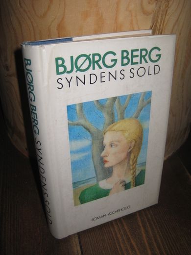 BERG, BJØRG: SYNDENS SOLD. 1990.