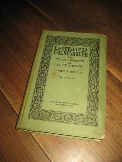 ROLFSEN / STØYLEN: LESEBOK FOR FOLKESKULEN. Landsmålsutgåva, 1921. 