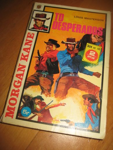 MASTERSON, LOUIS: TO DESPERADOS. 1974.