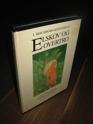 KJENNERUD: ELSKOV OG OVERTRO. Fra vår gamle trolldomsmedisin. 1985.