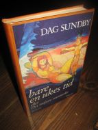 SUNDBY, DAG: BARE EN UKES TID ELLER Det trofaste menneske. 1987.