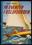 Tangen, Peder: PÅ EVENTYR I OSLOFJORDEN.