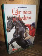 Hughes: Ugler i mosen på Hazelgrove. 2000.